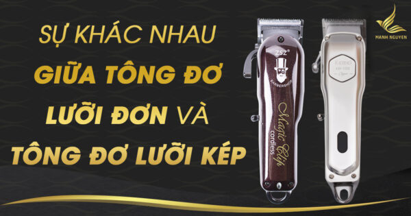 Sự khác nhau giữa tông đơ lưỡi đơn và tông đơ lưỡi kép 22 - su khac nhau giua tong do luoi don va tong do luoi kep 1